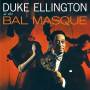 Duke Ellington - At The Bal Masque