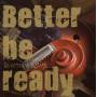 Rhythm Bombs - Better Be Ready