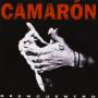 Camaron De La Isla - Camaron Reencuentro