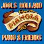 Jools Holland - Pianola.PIANO & FRIENDS