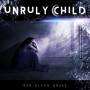 Unruly Child - Our Glass House