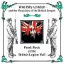 Wild Billy Childish & The Musicians Of The B - Punk Rock At The British Legion Hal