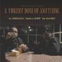 Ivo Perelman / matthew Shi - Violent Dose Of Anything