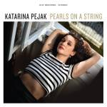 Katarina Pejak - Pearls On A String (180g Black Vinyl)