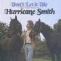Hurricane Smith - Don't Let It Die-The Very Best Of