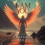 The Paradise Projex - I Am U
