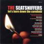 Seatsniffers - Lets Burn Down The Cornfield