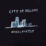 Mikelangelo - City Of Dreams