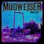 Mudweiser - Angel Lust