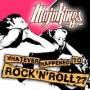 Mojo Kings - Whatever Happened To Rock N Roll
