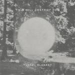 This Will Destroy You - TUNNEL BLANKET (Onyx Vinyl)