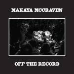 Makaya Mccraven - Off The Record