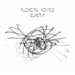 Floating Points - Elaenia