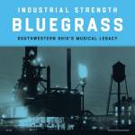 Diverse - Industrial Strength Bluegrass / Various