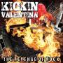 Kickin Valentina - The Revenge Of Rock