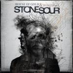 Stone Sour - House of Gold & Bones Part 1