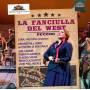 Magee / Aronica / Valcuha / Orch. & Cor.Teatro S.Carlo / + - La Fanciulla del West
