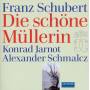 Konrad Jarnot / Alexander Schmalcz - Die Schne Mllerin