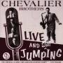 Chevalier Brothers - Live & Still Jumping
