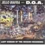 Jello Biafra / D. O. A. - Last Scream Of The Missing Neighbor