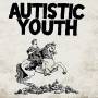 Autistic Youth - Nonage