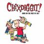 Chixdiggit! - Born On The First Of July (Re-Issue)