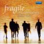 Die Singphoniker - Fragile