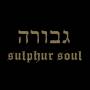 Gevurah - Sulphur Soul (Vinyl)