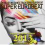 Best Of Non-stop Super Eurobeat 2013 / Various - Best Of Non-stop Super Eurobeat 2013 / Various