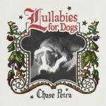Chase Petra - Lullabies For Dogs (Cherry Coloured Vinyl)