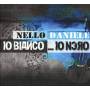 Nello Daniele - Io Bianco...Io Nero