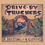 Drive-By Truckers - A Blessing and a Curse