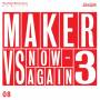 Maker - Maker Vs. Now Again Vol.3