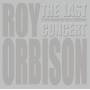 Roy Orbison - The Last Concert