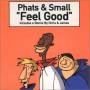Phats & Small - Feel Good
