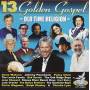 13 Golden Gospel - 13 Golden Gospel: Old Time Religion / Various