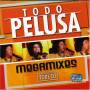 Pelusa - Todo Pelusa Megamixes