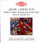 Kevin Bowyer - Langlais Organ Works