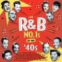 Various Artists - The R&B No. 1s Of The '40s
