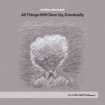 Mattias Devriendt - All Things Will Clear Up, Eventually