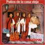 Los Chalchaleros - Patios De La Casa Vieja