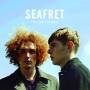 Seafret - Tell Me Its Real