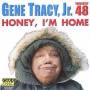 Gene Tracy Jr. - Honey I'm Home
