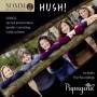 Papagena - Hush!