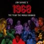 Savage Jon. =V / A= - Jon Savage's 1968-The Year The World Burned