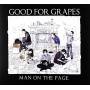 Good For Grapes - Man On The Page