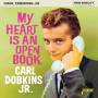 Carl-Jr.- Dobkins - My Heart Is An Open Book