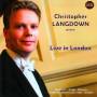 Christopher Langdown - Live In London
