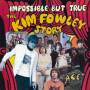 Kim Fowley - Impossible But True-Kim Fowley