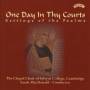 MacDonald / Choir Of Selwyn College Cambridge - One Day In Thy Courts